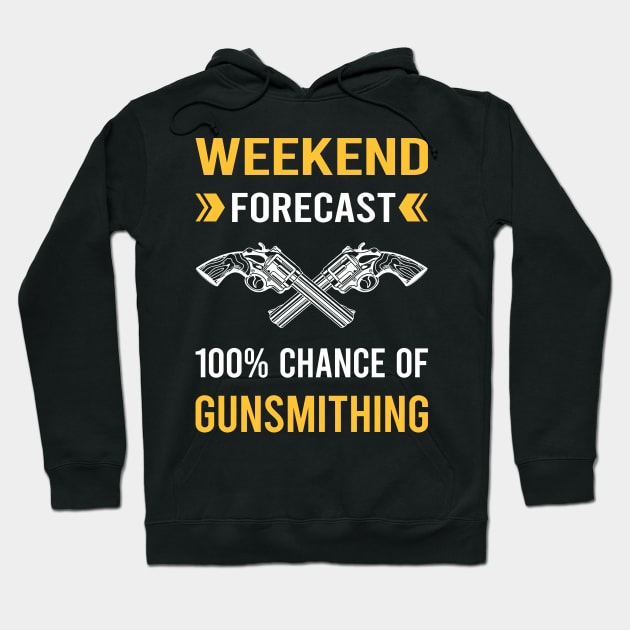 Weekend Forecast Gunsmithing Gunsmith Hoodie by Good Day